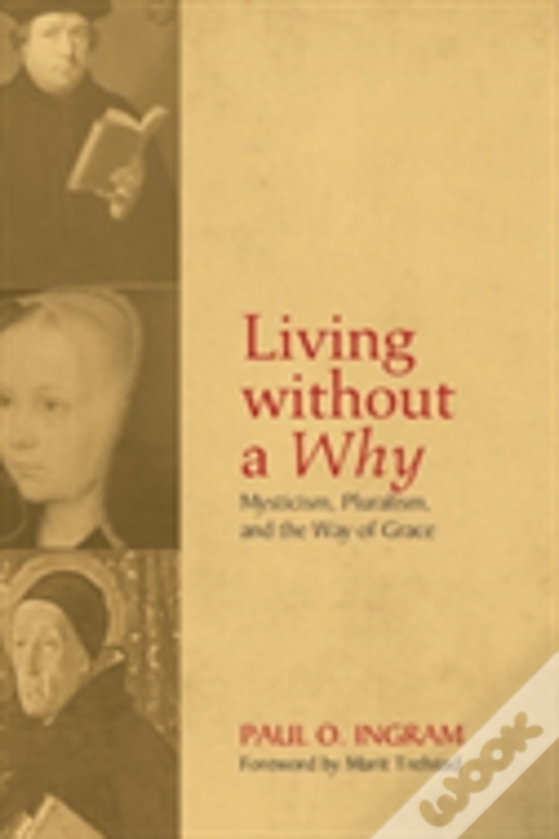 Living Without A Why