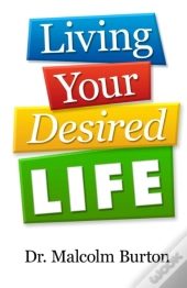 Living Your Desired Life