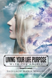 Living Your Life Purpose