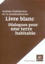 Livre Blanc ; Dialogues Pour Une Terre Habitable - Preview