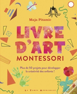 Capa do artigo Livre D'Art Montessori : Plus De 50 Projets Pour Développer La Créativité Des Enfants !