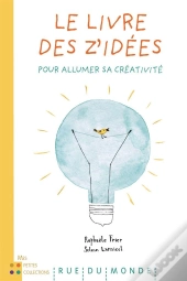 Livre Des Z'Idees (Le) - Pour Allumer Sa Creativite
