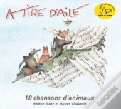 Livre-Disque À Tire D'Aile ; 18 Chansons D'Animaux
