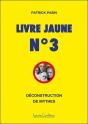 Livre Jaune N°3 : Déconstruction De Mythes - Preview