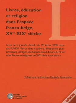 Capa do artigo Livres, Éducation Et Religion Dans L'Espace Franco-Belge, Xve-Xixe Siècles