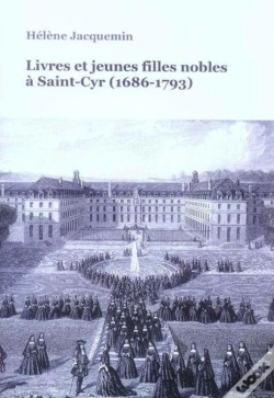 Capa do artigo Livres Et Jeunes Filles Nobles A Saint-Cyr (1686-1793)
