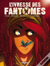 L'Ivresse Des Fantômes Tome 1 : Lili Fleur Bleue