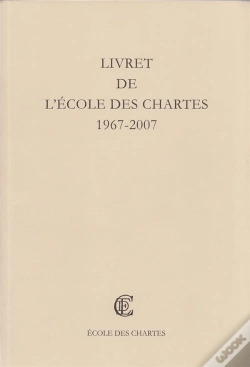 Capa do artigo Livret De L'Ecole Des Chartes ; 1967-2007