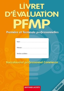 Capa do artigo Livret D'Évaluation Pfmp ; 1ère Et Terminale ; Bac Pro Commerce ; Livre De L'Élève