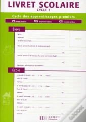 Livret Scolaire ; Cycle 1 ; Programme 2008