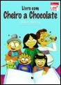 Livro com Cheiro a Chocolate - Preview