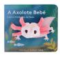 Livro e Fantoche de Dedo - A Axolote Bebé - Preview