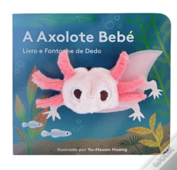 Capa do artigo Livro e Fantoche de Dedo - A Axolote Bebé