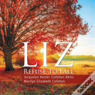 Liz Refuse To Fall