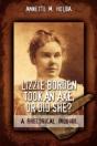 Lizzie Borden Took An Axe, Or Did She? - Preview