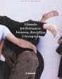 Llamalo Performance Historia Disciplina Y Recepcion - Preview