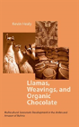Llamas, Weavings, And Organic Chocolate - Preview