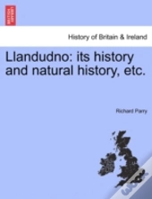 Llandudno: Its History And Natural Histo