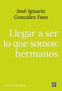 Llegar A Ser Lo Que Somos: Hermanos - Preview