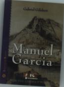 Llegenda De Manuel Garcia, La