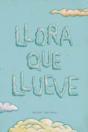 Llora Que Llueve - Preview
