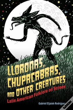 Capa do artigo Lloronas, Chupacabras, And Other Creatures