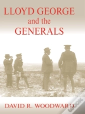 Lloyd George And The Generals
