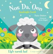 Llyfr Tortsh Hud: Nos Da Oen / Magic Torch Book: Goodnight Lamb