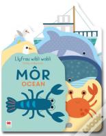 Llyfrau Wibli Wobli: Mor / Wibbly Wobbly Books: Ocean