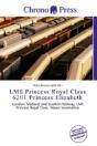 Lms Princess Royal Class 6201 Princess Elizabeth - Preview