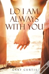 Lo I Am Always With You