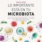 Lo Importante Está En Tu Microbiota - Preview
