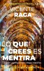Lo Que Crees Es Mentira - Preview
