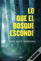 Lo Que El Bosque Esconde