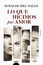 Lo Que Hicimos Por Amor - Preview