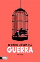 Lo Que No Le Gusta A La Guerra