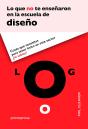 Lo Que No Te Enseñaron En La Escuela De Diseño - Preview