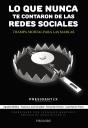 Lo Que Nunca Te Contaron De Las Redes Sociales - Preview