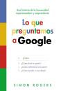 Lo Que Preguntamos A Google - Preview