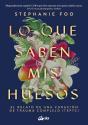 Lo Que Saben Mis Huesos - Preview