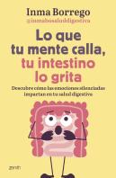 Lo Que Tu Mente Calla Tu Intestino Lo Grita