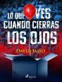 Lo Que Ves Cuando Cierras Los Ojos - Preview