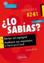 ¿ Lo Sabias ? Réviser Son Espagnol, Améliorer Son Expression À L'Écrit Et À L'Oral (2e Édition) - Preview