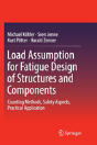 Load Assumption For Fatigue Design Of Structures And Components - Preview
