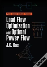 Load Flow Optimization And Optimal Power Flow