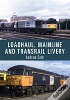 Loadhaul, Mainline And Transrail Livery