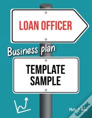 Loan Officer Business Plan Template Sample