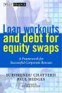 Loan Workouts And Debt For Equity Swaps - Preview