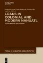 Loans In Colonial And Modern Nahuatl - Preview