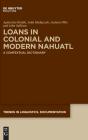 Loans In Colonial And Modern Nahuatl - Preview